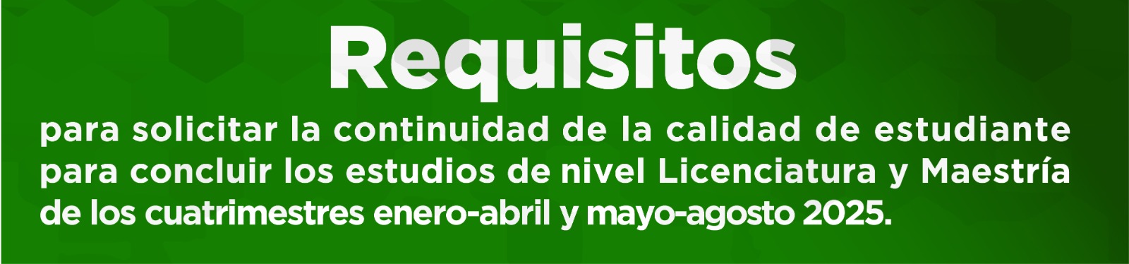 convocatoria para solicitar la continuidad de la calidad de estudiantes para concluir los estudios